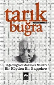 Bir Köyden Bir Başşehre : Gagaringrad Moskova Notları kapağı