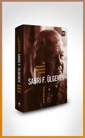 Sabri F. Ülgener : Bir İktisatçının Entellektüel Portresi : Ciltli kapağı