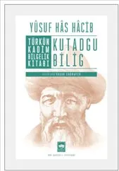 Türkün Kadim Bilgelik Kitabı : Kutadgu Bilig kapağı
