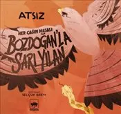 Her Çağın Masalı : Bozdoğan’la Sarı Yılan kapağı