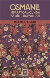 Osmanlı İmparatorluğunda İki Din Taşıyanlar kapağı