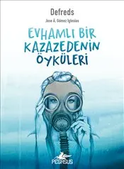 Evhamlı Bir Kazazedenin Öyküleri kapağı