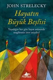 Hayatın Büyük Beşlisi : Yaşadığın Her Gün Hayat Müzende Sergilensin İster Miydin ? kapağı