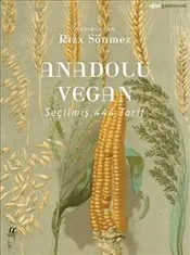 Anadolu Vegan : Seçilmiş 444 Tarif kapağı