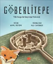 Göbeklitepe : Tilki Gogo ile Geçmişe Yolculuk kapağı