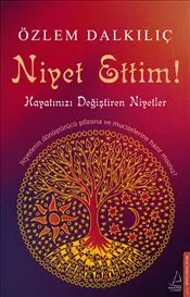 Niyet Ettim : Hayatınızı Değiştiren Niyetler kapağı