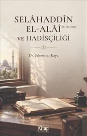 Selâhaddin El-Alai ve Hadisçiliği kapağı