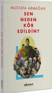 Sen Neden Kör Edildin ? kapağı