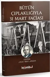Bütün Çıplaklığıyla 31 Mart Faciası kapağı
