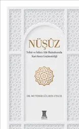 Nüşüz : Tefsir ve İslâm Aile Hukukunda Karı Koca Geçimsizliği kapağı