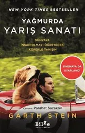 Yağmurda Yarış Sanatı : Dünyaya İnsan Olmayı Öğretecek Köpekle Tanışın kapağı