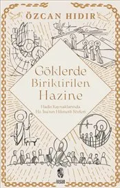Göklerde Biriktirilen Hazine : Hadis Kaynaklarında Hz. İsa’nın Hikmetli Sözleri kapağı