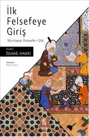 İlk Felsefeye Giriş : Muhtasar Felsefe-i Üla kapağı