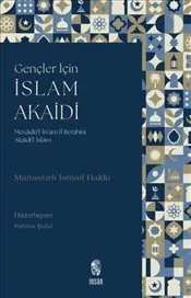 Gençler için İslam Akaidi : Mevâidü’l-İn‘âm fî Berâhîni Akâidi’l-İslâm kapağı