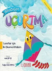Arkadaşım Uçurtma 1. Sınıflar İçin İlk Okuma Kitabım kapağı