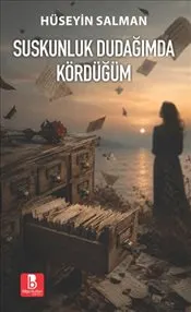 Suskunluk Dudağımda Kördüğüm kapağı