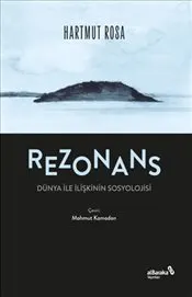 Rezonans : Dünya İle İlişkinin Sosyolojisi kapağı