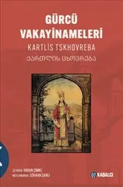Gürcü Vakayinameleri : Kartlis Tskhovreba kapağı