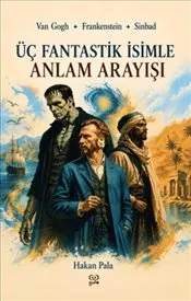 Üç Fantastik İsimle Anlam Arayışı kapağı
