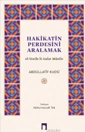 Hakikatin Perdesini Aralamak : el-Vesile li-Galat Müzile kapağı