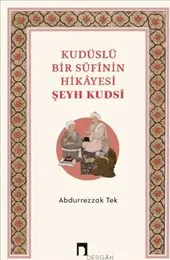 Kudüslü Bir Sufinin Hikayesi Şeyh Kudsi kapağı