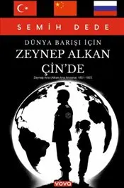 Dünya Barışı İçin Zeynep Alkan Çin’de kapağı