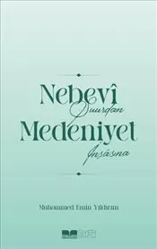 Nebevi Şuurdan Medeniyet İnşasına kapağı