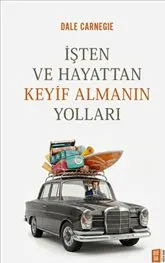 İşten ve Hayattan Keyif Almanın Yolları kapağı