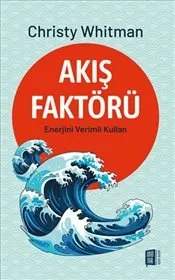 Akış Faktörü : Enerjini Verimli Kullan kapağı