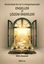 Günümüzde Kur’an’ın Anlaşılmasındaki Engeller ve Çözüm Önerileri kapağı