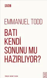 Batı Kendi Sonunu Mu Hazırlıyor ? kapağı