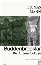 Buddenbrooklar : Bir Ailenin Çöküşü kapağı