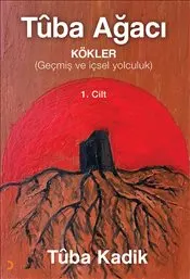 Tüba Ağacı : Kökler -1.Cilt kapağı