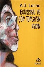 Rousseau ve Çöp Toplayan Kadın kapağı