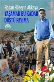 Yaşamak Bu Kadar Düştü Payıma kapağı
