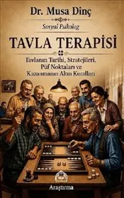 Tavla Terapisi : Tavlanın Tarihi Stratejileri Püf Noktaları ve Kazanmanın Altın Kuralları kapağı