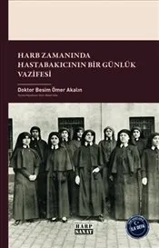 Harb Zamanında Hastabakıcının Bir Günlük Vazifesi kapağı