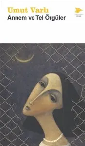 Annem ve Tel Örgüler kapağı