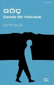Göç : Sessiz Bir Yolculuk kapağı