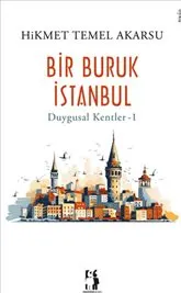 Bir Buruk İstanbul : Duygusal Kentler  1 kapağı