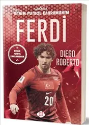 Ferdi Kadıoğlu - Benim Futbol Kahramanım kapağı