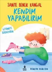 Kendim Yapabilirim : Giyinmeyi Öğreniyorum kapağı