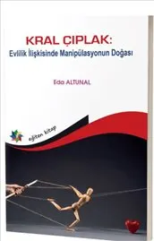 Kral Çıplak : Evlilik İlişkisinde Manipülasyonun Doğası kapağı