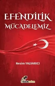 Efendilik Mücadelemiz kapağı