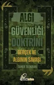 Algı Güvenliği Doktrini : Gerçek ve Algının Savaşı kapağı