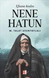 Efsane Kadın Nene Hatun kapağı