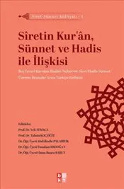 Siret - Sünnet Külliyatı - 1 Siretin Kur’an Sünnet ve Hadis İle İlişkisi kapağı