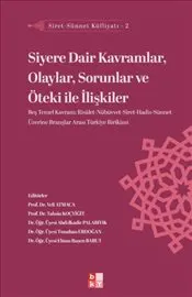 Siret - Sünnet Külliyatı - 2 : Siyere Dair Kavramlar Olaylar Sorunlar ve Öteki ile İlişkiler kapağı