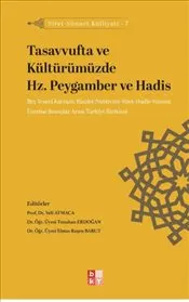 Siret - Sünnet Külliyatı 7 - Tasavvufta ve Kültürümüzde Hz. Peygamber ve Hadis kapağı