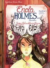 Enola Holmes’un Maceraları 3 : Beyaz Gelinciklerin Gizemi kapağı